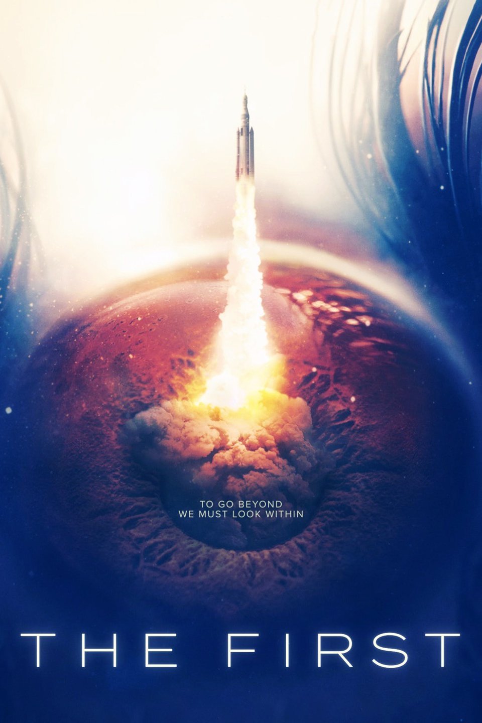An image of the movie poster for the science fiction series The First, a near-future space exploration adventure as the first humans travel to Mars. 