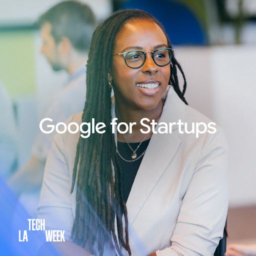 Google for Startups at LA Tech Week 