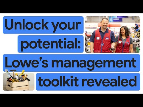 Lowe's management toolkit revealed