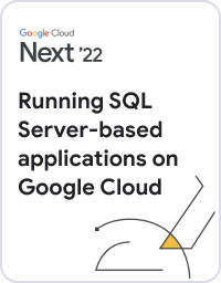 Running SQL Server-based applications on Google Cloud