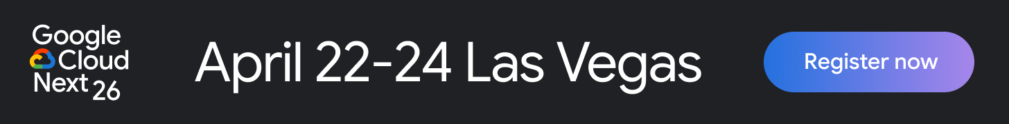 Google Cloud Next 26 - Register now