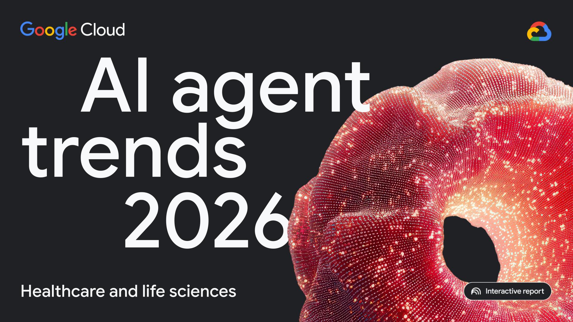 2026 AI Agent Trends in Healthcare and Life Sciences