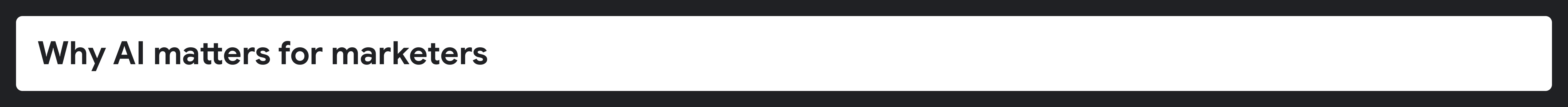 Why AI matters for marketers