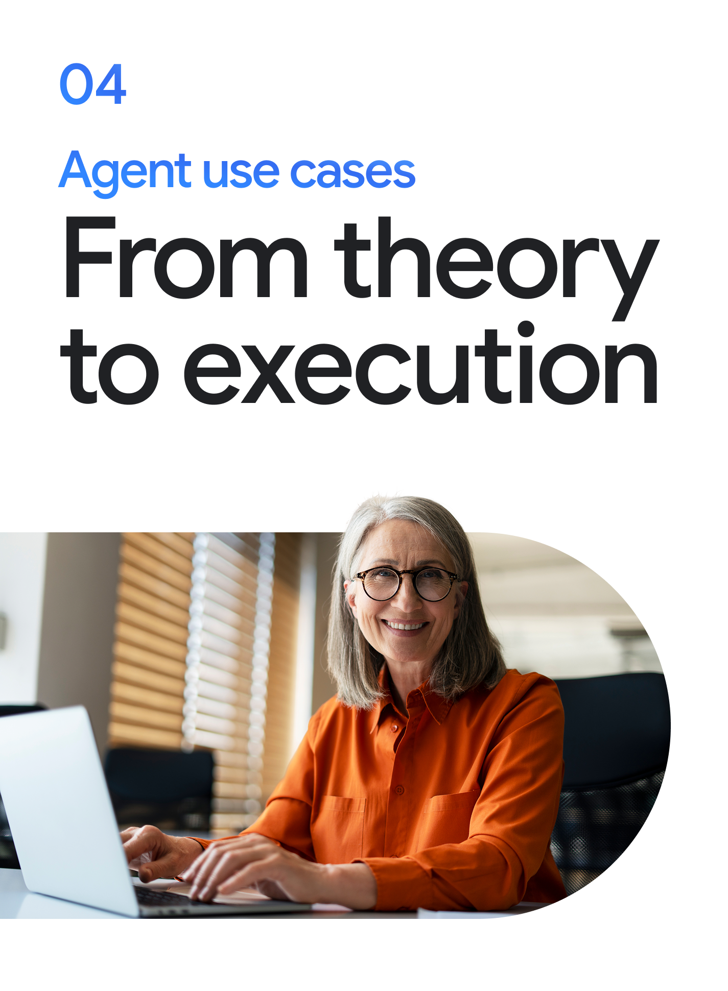 04. Agent use cases: From theory to execution