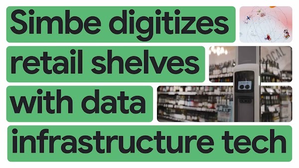 New Way Now Video: Simbe's AI robotic vision tech improves retail sales and margin with Google Cloud