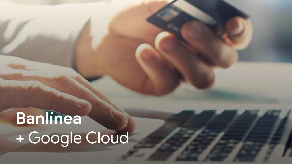 Banlinea + Google Cloud