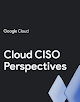 Cloud CISO 洞察