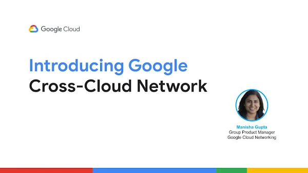 Manisha Gupta introducing Google Cross-Cloud Network