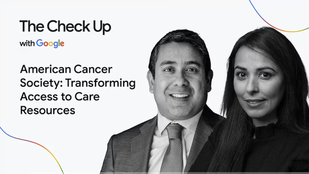 American Cancer Society: Transforming Access to Care Resources | The Check Up with Google '25