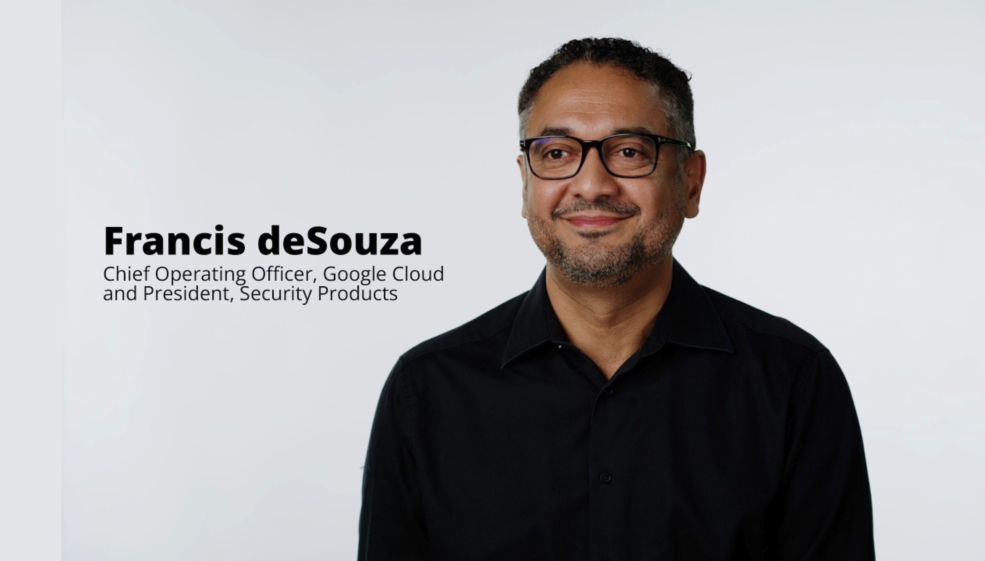 Google Cloud COO Francis deSouza