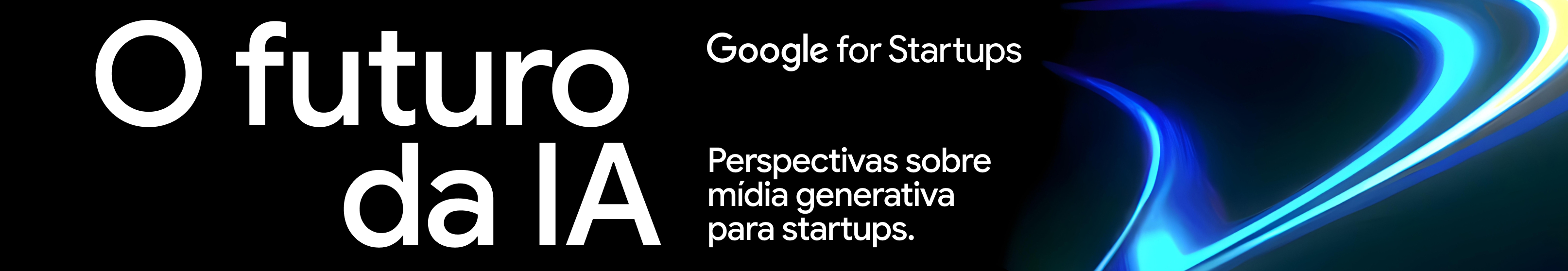 O Futuro da IA - Perspectivas sobre mídia generativa para startups.