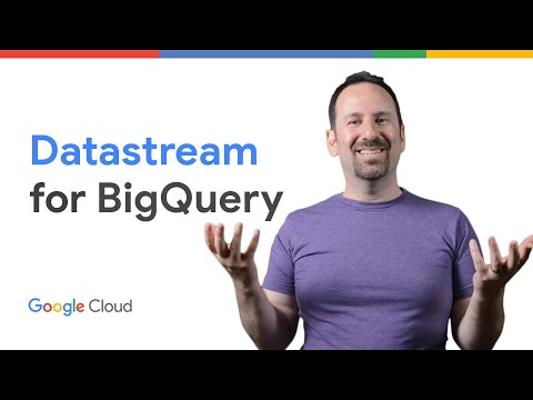 Introduction to Datastream for BigQuery video