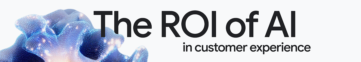 The ROI of AI in CX