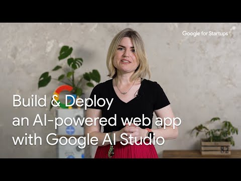 Build and Deploy an AI-powered web app with Google AI Studio video