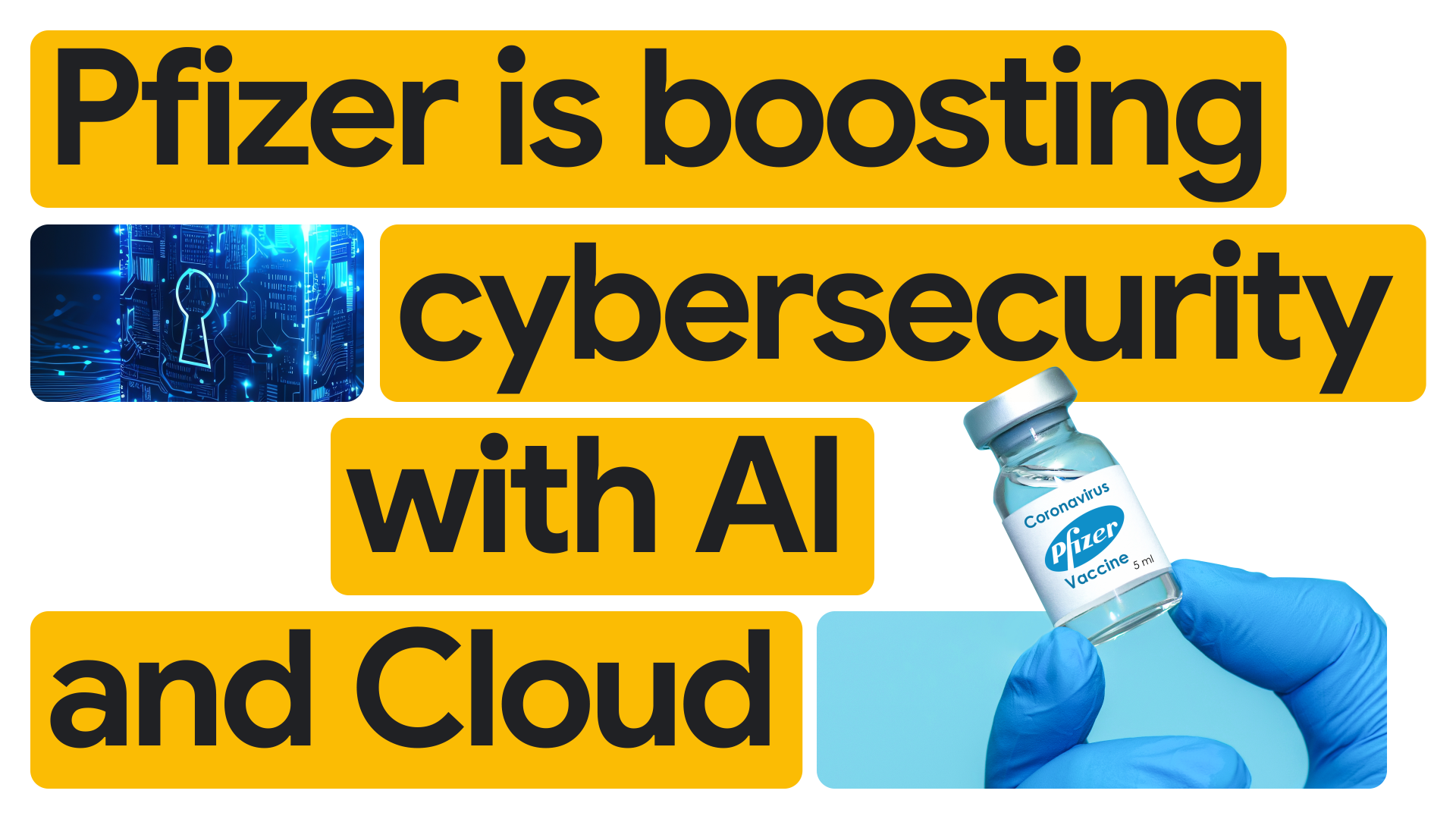 Pfizer is reshaping its security DNA with Google Cloud
