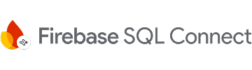 Firebase SQL Connect 