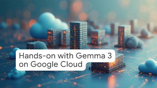 Gemma 3 on Google Cloud