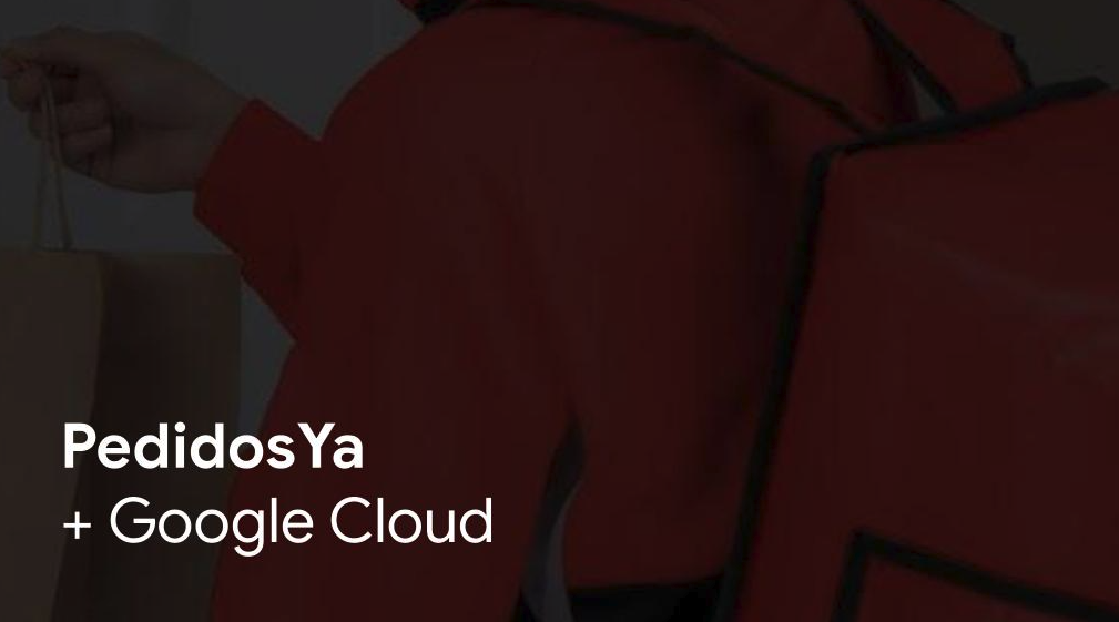 Pedidos Ya + Google Cloud