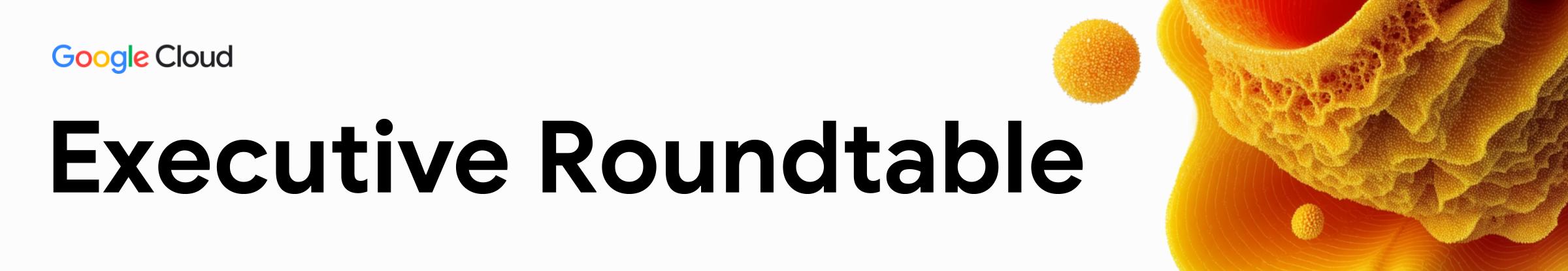 Exec Roundtable