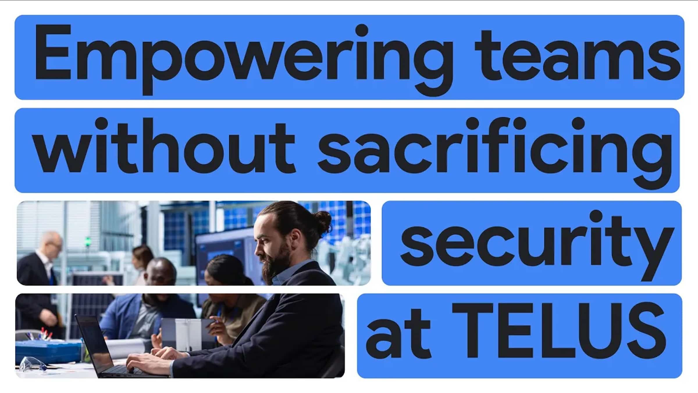 How TELUS uses Chrome Enterprise Premium