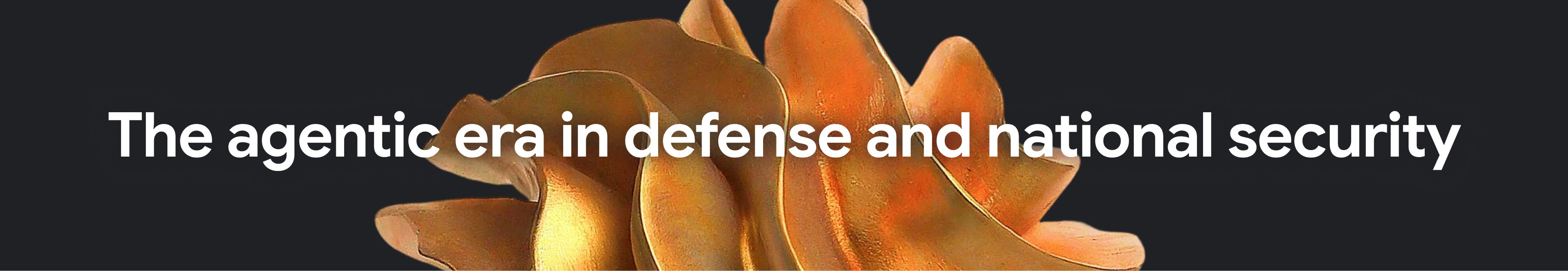 The agentic era in defense and national security 