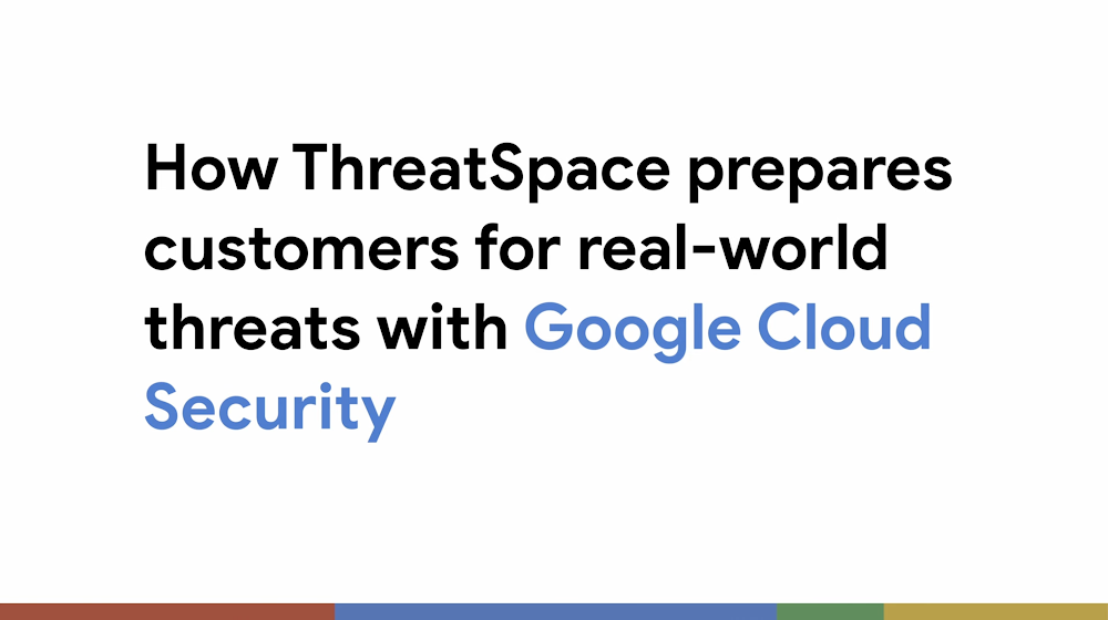 ThreatSpace dengan Keamanan Google Cloud