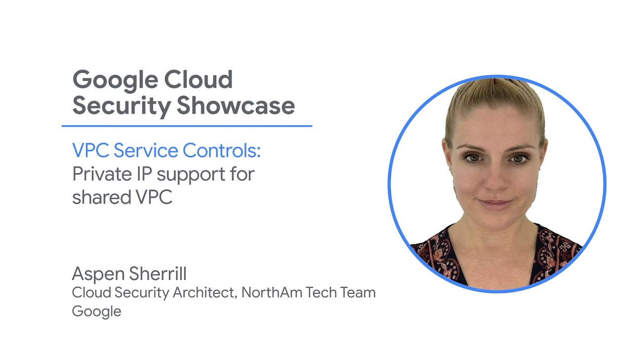 video image: private IP support for shared VPC