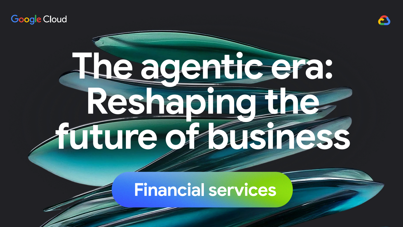 The agentic era: Reshaping the future of business for financial services