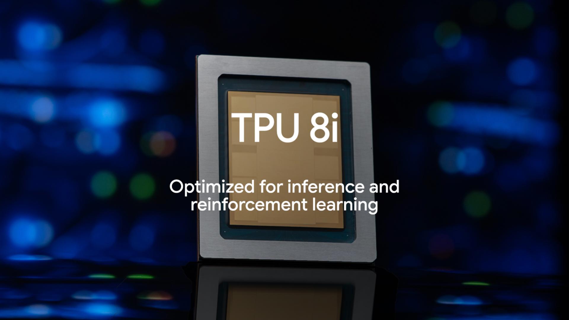 TPU 8i - Optimized for inference and reinforcement learning