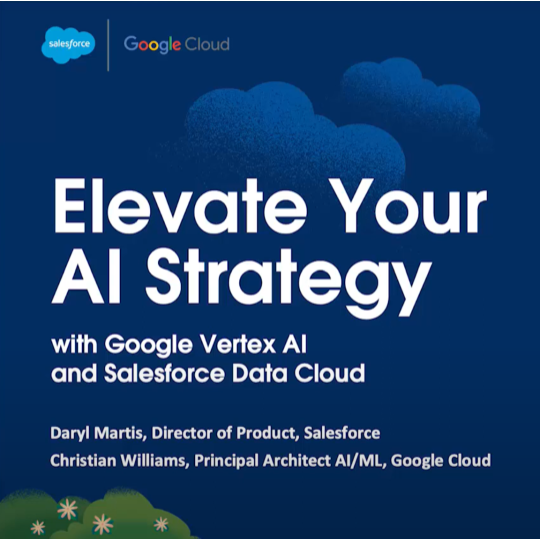 「Elevate Your AI Strategy with Google Vertex AI and Salesforce Data Cloud」と書かれている画像
