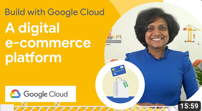 「在 Google Cloud 上建立數位電子商務平台」影片縮圖