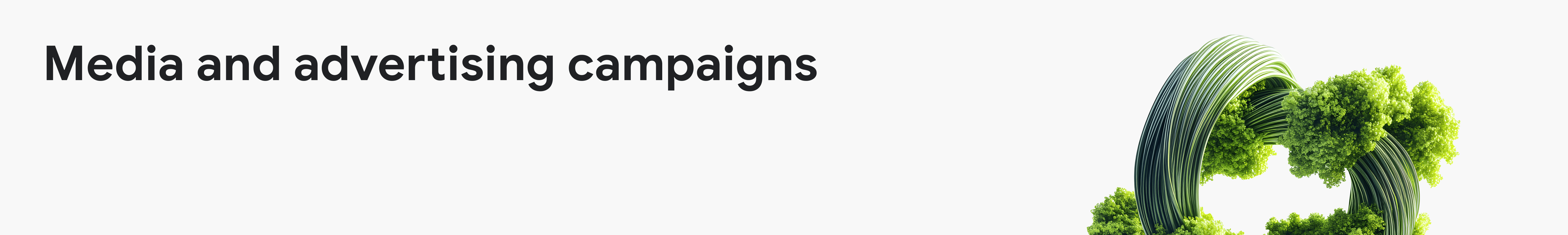 Media and advertising campaigns