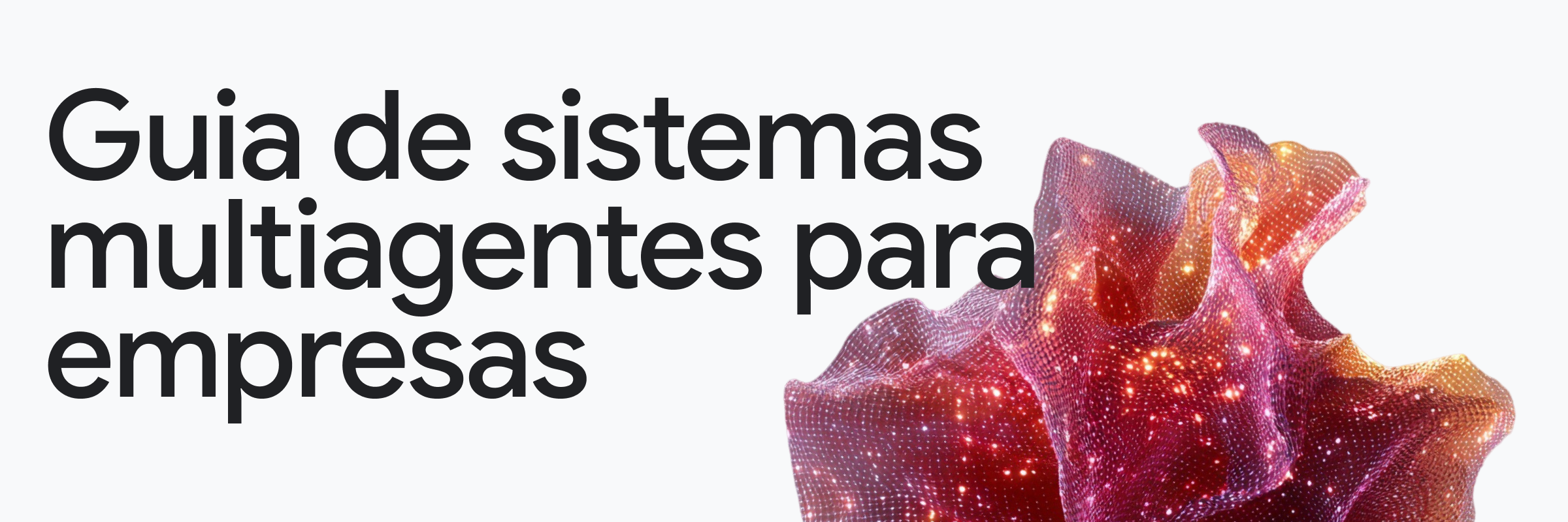 Guia de sistemas multiagentes para empresas