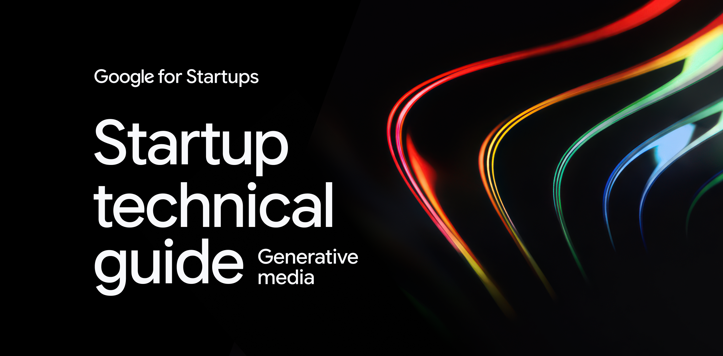 startup technical guide: generative media