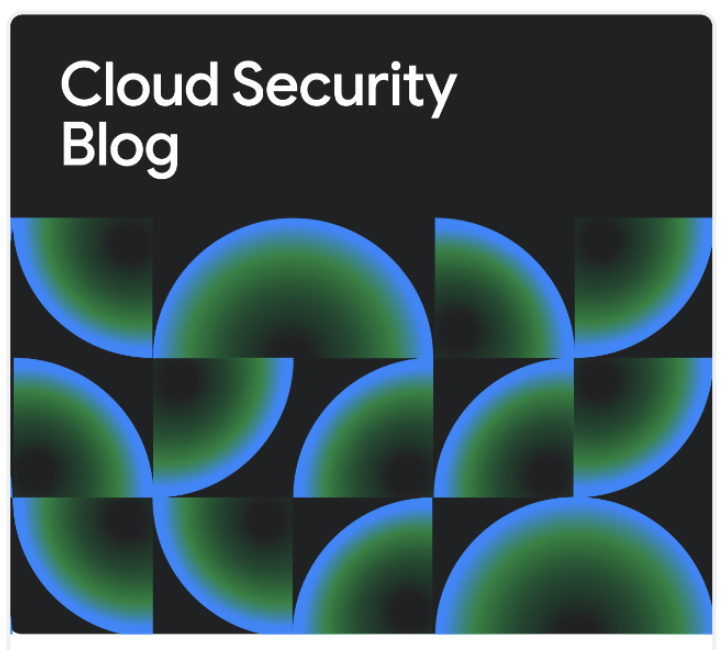 Google Cloud Security Community Blog