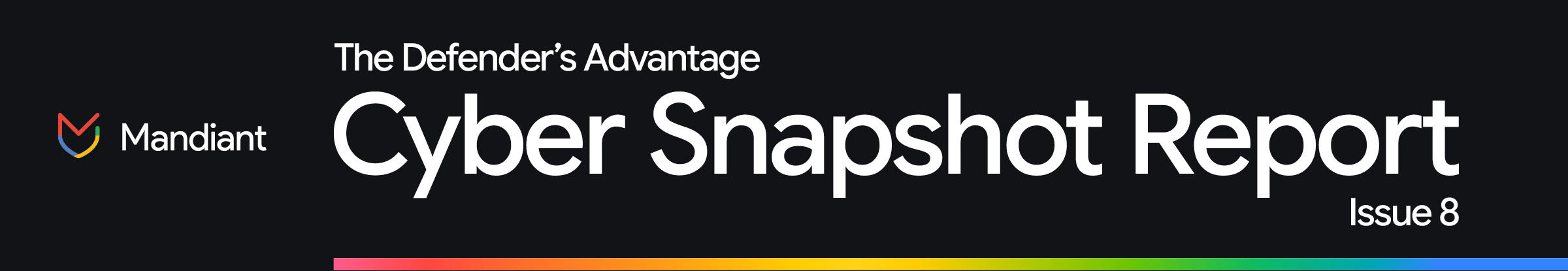 Cyber Snapshot Report Issue 8