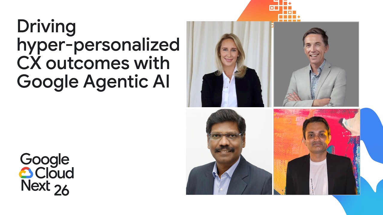 Driving hyper‑personalized CX outcomes with Google Agentic AI