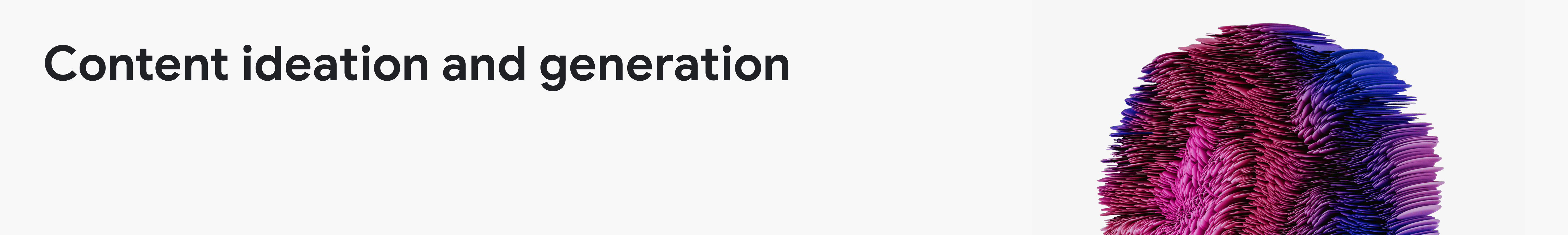 Content ideation and generation