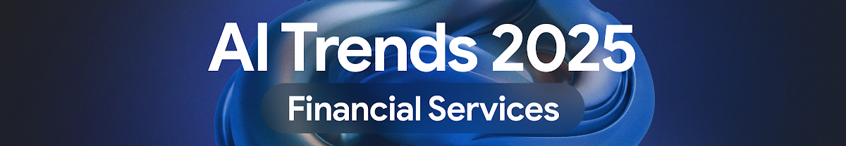 AI trends for 2025 in the financial services industry