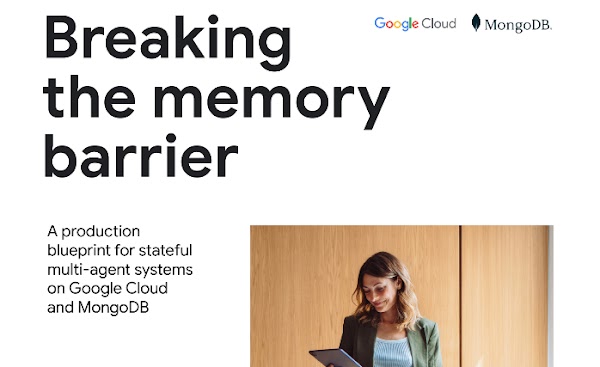 Superare la barriera della memoria: un progetto di produzione per sistemi multi-agente stateful su Google Cloud e MongoDB