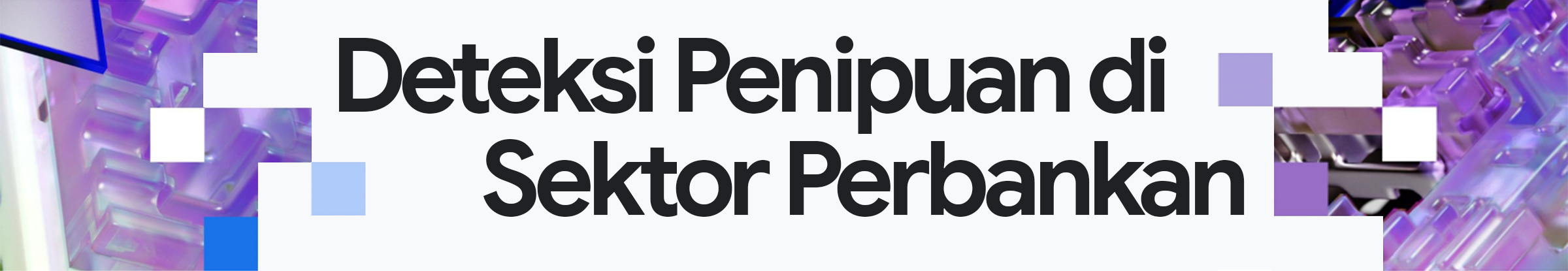 Deteksi Penipuan di Sektor Perbankan