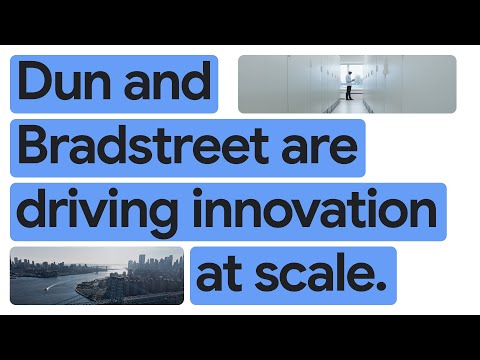 Dun & Bradstreet Builds a Foundation for Innovation with Google Cloud