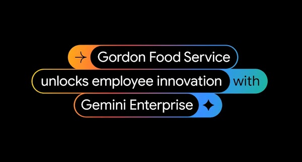 Gordon Food Service empowers every employee with Gemini Enterprise