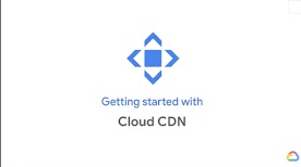 開始使用 Cloud CDN