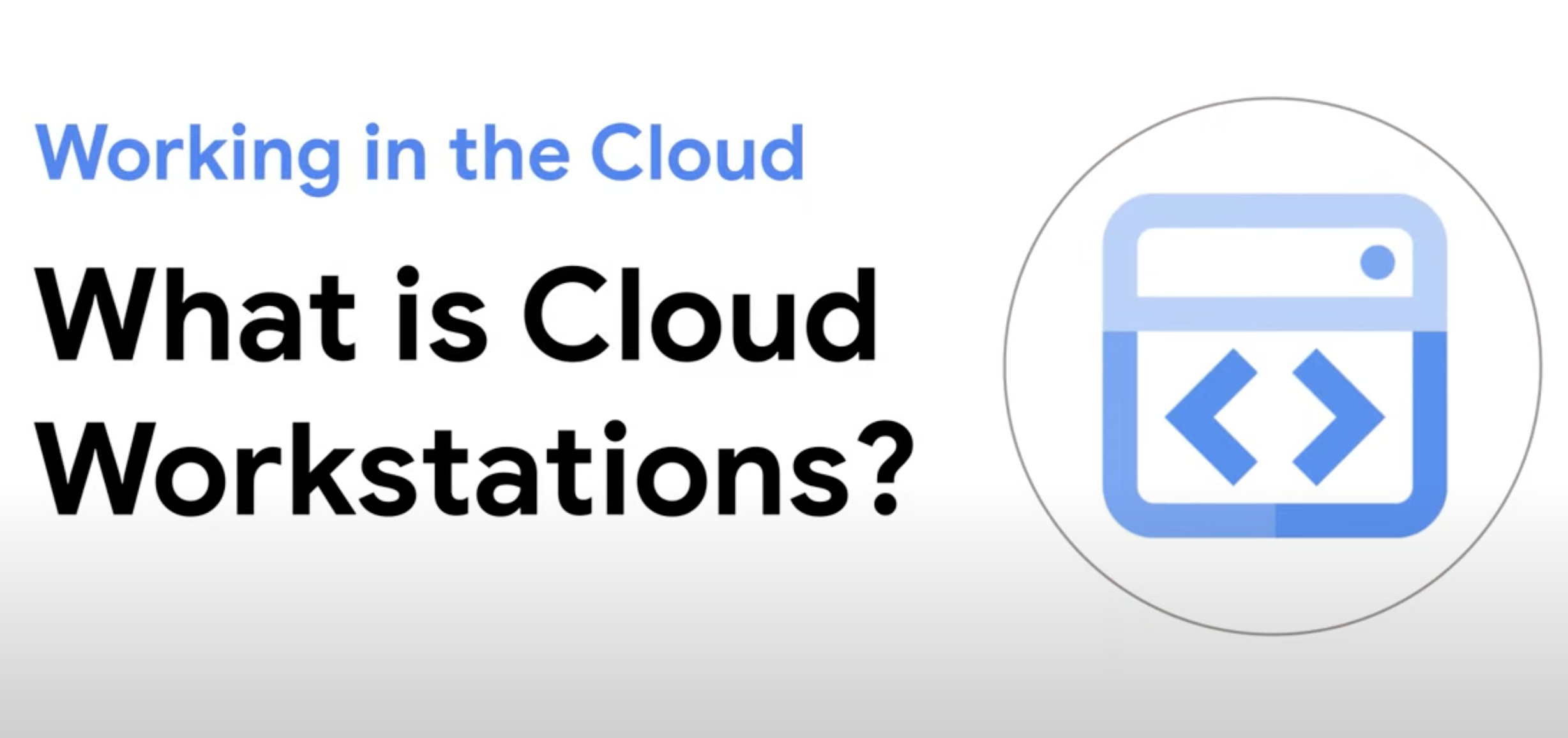 Opening slide for 'What is Cloud Workstations?'