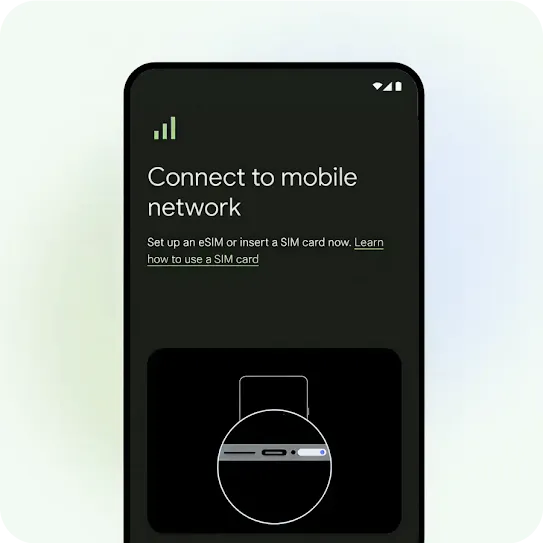 An illustration of an Android phone screen during the SIM activation process. There are three signal bars in the upper left corner of the screen. Text on the screen says “Connect to mobile network.” Smaller text below that says “Set up an eSIM or insert a SIM card now.” There is a hyperlink that says “Learn how to use a SIM card.” Below the text, there is an illustration showing the bottom edge of a phone with the SIM card port highlighted.