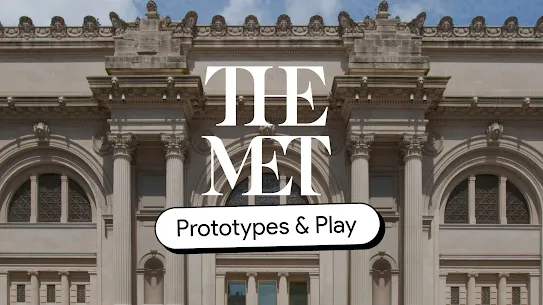 The Met Prototypes & Play