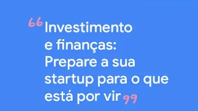 Título do post: Investimento e finanças: prepare a sua startups para o que está por vir