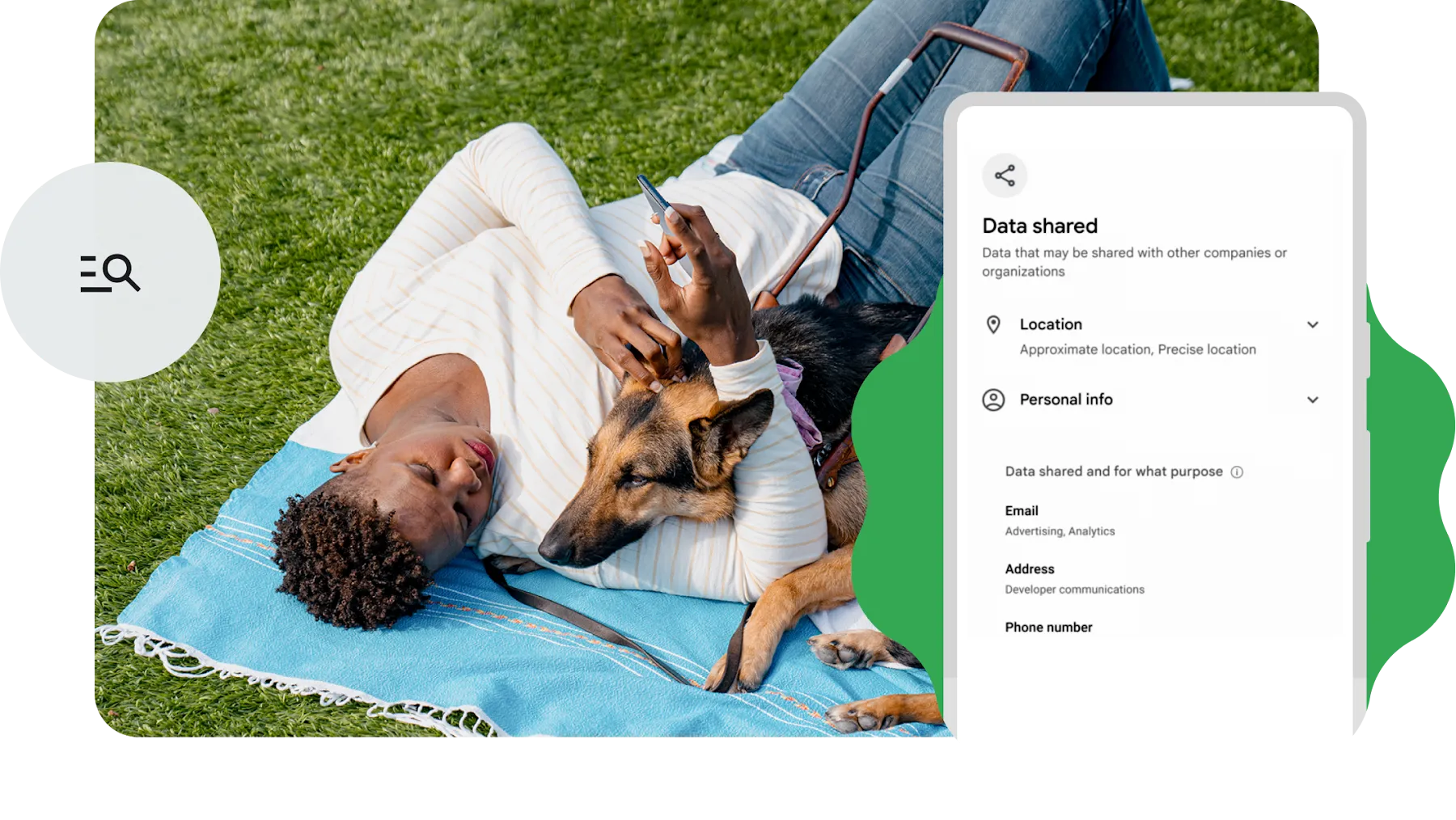 A person lays down on a blanket, in the grass, with their service dog. They use their Android phone. A graphic overlay of an Android phone outline is partially placed over the image. It contains details of data shared with apps, including location data and personal information. Along with a section that shows what purpose the data is shared.