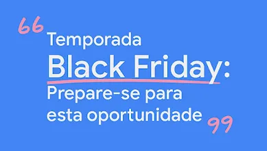 Temporada Black Friday: Prepare-se para esta oportunidade